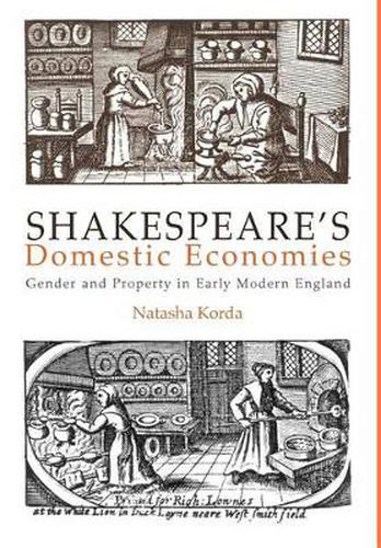 Cover image for Shakespeare's Domestic Economies: Gender and Property in Early Modern England