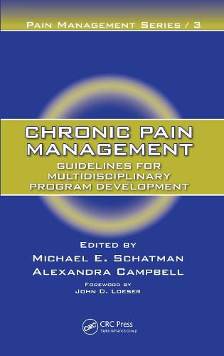 Chronic Pain Management: Guidelines for Multidisciplinary Program Development