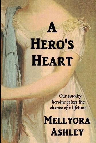 Cover image for A Hero's Heart: A Regency Romance Novel, England, 1815