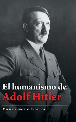 Cover image for El Humanismo De Adolf Hitler