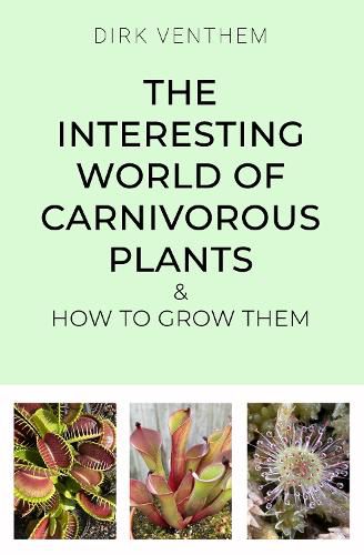 Cover image for The Interesting World of Carnivorous Plants & How to Grow Them