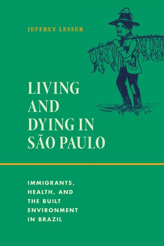 Cover image for Living and Dying in Sao Paulo