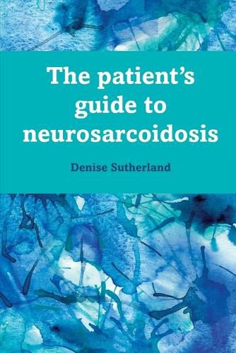 Cover image for The Patient's Guide to Neurosarcoidosis