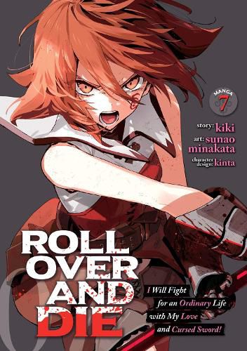 Cover image for ROLL OVER AND DIE: I Will Fight for an Ordinary Life with My Love and Cursed Sword! (Manga) Vol. 7