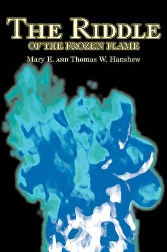 Cover image for The Riddle of the Frozen Flame by Mary E. Hanshew, Fiction, Historical, Mystery & Detective, Action & Adventure