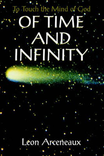 Cover image for Of Time and Infinity: To Touch the Mind of God