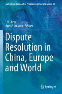 Cover image for Dispute Resolution in China, Europe and World