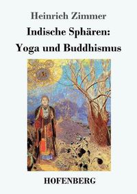 Cover image for Indische Spharen: Yoga und Buddhismus