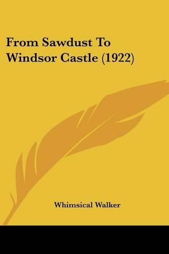 Cover image for From Sawdust to Windsor Castle (1922)