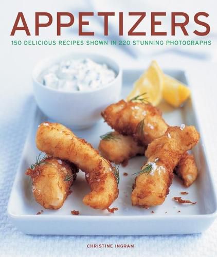 Cover image for Appetizers: 150 delicious recipes shown in 220 stunning photographs