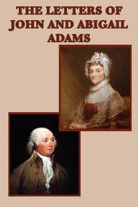 Cover image for The Letters of John and Abigail Adams