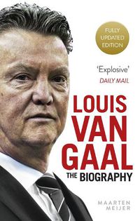 Cover image for Louis van Gaal: The Biography