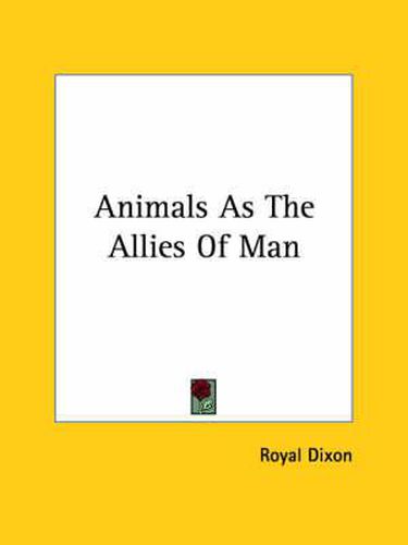 Cover image for Animals as the Allies of Man