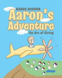 Cover image for Aaron's Adventure: The Art of Giving