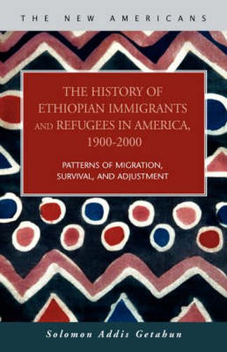 Cover image for The History of Ethiopian Immigrants and Refugees in America, 1900-2000