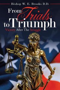 Cover image for From Trials to Triumph: Victory After the Struggle