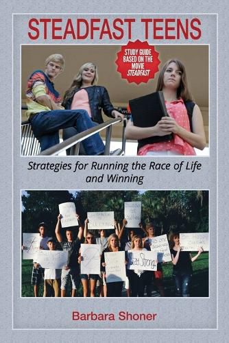 Cover image for Steadfast Teens: Strategies for Running the Race of Life and Winning