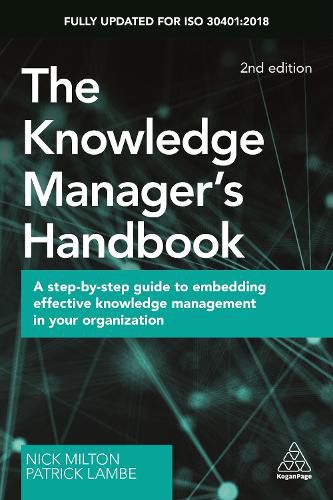 Cover image for The Knowledge Manager's Handbook: A Step-by-Step Guide to Embedding Effective Knowledge Management in your Organization