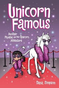 Cover image for Unicorn Famous (Phoebe and Her Unicorn, Book 13)
