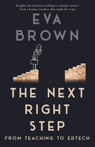 Cover image for The Next Right Step: From Teaching to EdTech