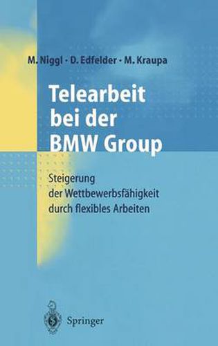 Cover image for Telearbeit Bei Der BMW Group: Steigerung Der Wettbewerbsfahigkeit Durch Flexibles Arbeiten
