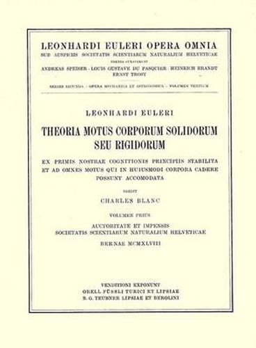 Theoria motus corporum solidorum seu rigidorum ex primis nostrae cognitionis principiis stabilita et ad omnes motus qui in huiusmodi corpora cadere possunt accomodata 2nd part.: Accessit statica