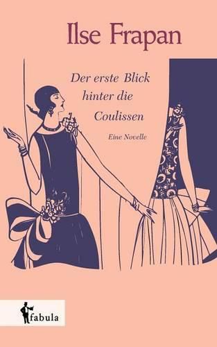 Cover image for Der erste Blick hinter die Coulissen. Eine Novelle