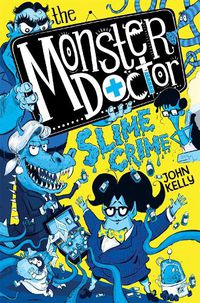 Cover image for The Monster Doctor: Slime Crime