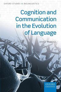 Cover image for Cognition and Communication in the Evolution of Language