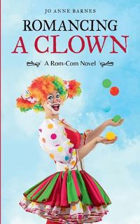 Cover image for Romancing A Clown