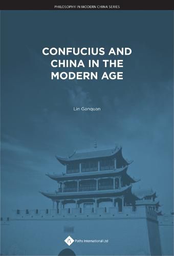 Cover image for Confucius and China in the Modern Age (Volume I)