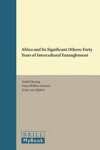 Cover image for Africa and its Significant Others: Forty Years of Intercultural Entanglement