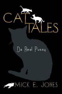 Cover image for Cat Tales: Da Real Pussy