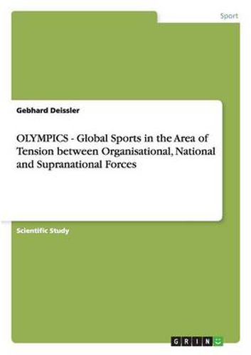 Cover image for OLYMPICS - Global Sports in the Area of Tension between Organisational, National and Supranational Forces