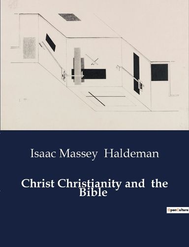 Cover image for Christ Christianity and the Bible