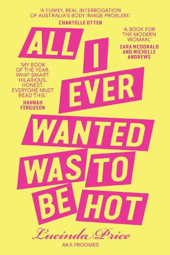 Cover image for All I Ever Wanted Was to Be Hot