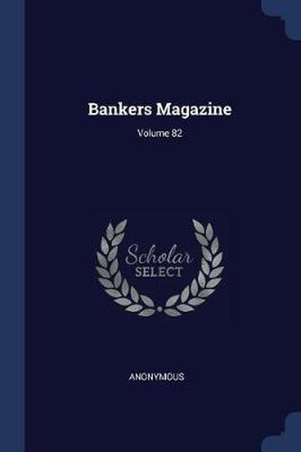 Cover image for Bankers Magazine; Volume 82