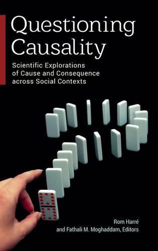 Cover image for Questioning Causality: Scientific Explorations of Cause and Consequence across Social Contexts