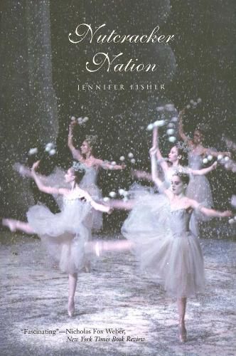 Cover image for Nutcracker Nation: How an Old World Ballet Became a Christmas Tradition in the New World