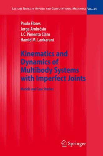 Cover image for Kinematics and Dynamics of Multibody Systems with Imperfect Joints: Models and Case Studies