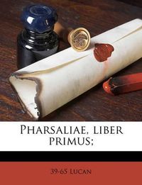 Cover image for Pharsaliae, Liber Primus;