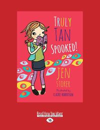 Cover image for Truly Tan: Spooked! (Book 3)