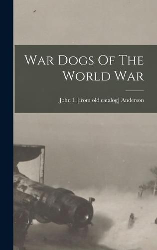 Cover image for War Dogs Of The World War