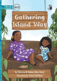 Cover image for Gathering Island Way - Our Yarning