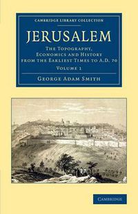 Cover image for Jerusalem: The Topography, Economics and History from the Earliest Times to AD 70