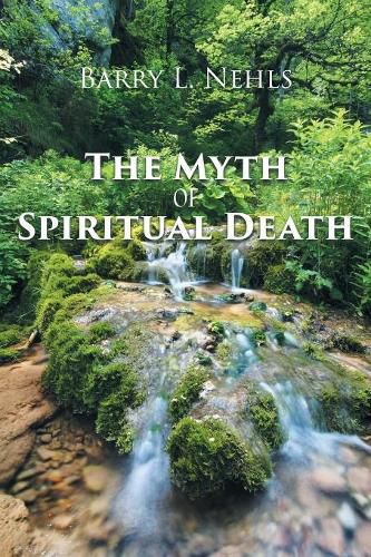 Cover image for The Myth of Spiritual Death