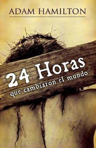 Cover image for 24 Horas Que Cambiaron el Mundo