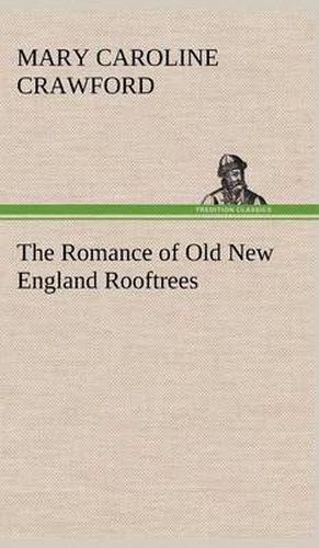 The Romance of Old New England Rooftrees