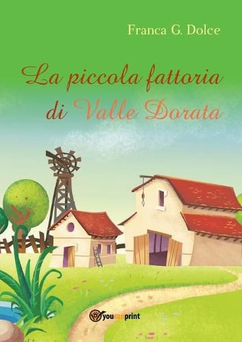 Cover image for La piccola fattoria di Valle Dorata