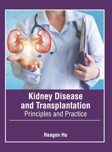 Cover image for Kidney Disease and Transplantation: Principles and Practice